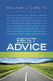 Best advice : wisdom on ministry from 30 leading pastors and preachers cover image