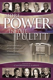 More power in the pulpit : how America's most effective Black preachers prepare their sermons cover image