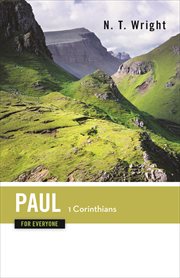 Paul for everyone : 1 Corinthians cover image