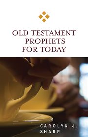 Old Testament prophets for today cover image