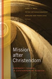 Mission after Christendom : emergent themes in contemporary mission cover image