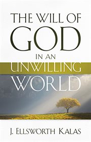 The will of God in an unwilling world cover image