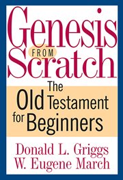 Genesis from scratch : the Old Testament for beginners cover image