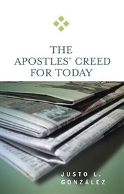 The Apostles' Creed for today cover image