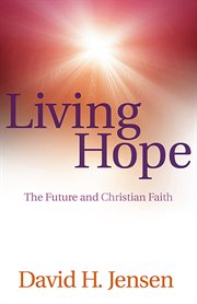 Living hope : the future and Christian faith cover image