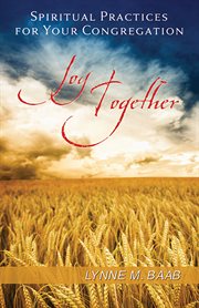 Joy together : spiritual practices for your congregation cover image