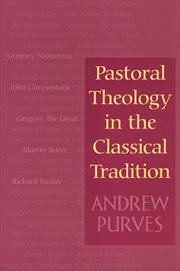 Pastoral Theology in the Classical Tradition cover image
