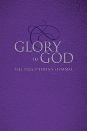 Glory to God : the Presbyterian hymnal cover image