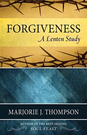 Forgiveness : A Lenten Study cover image
