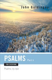 Psalms for Everyone, Part 2 : Psalms 73-15. Old Testament for Everyone cover image