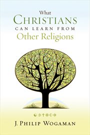 What Christians Can Learn from Other Religions cover image