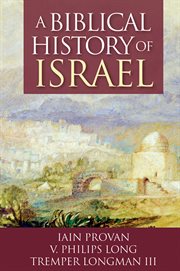 A Biblical History of Israel cover image