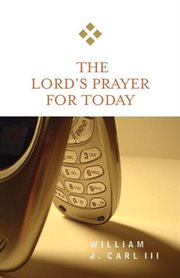 The Lord's Prayer for Today : For Today cover image