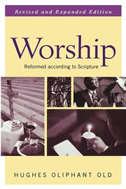 Worship : Reformed according to Scripture cover image