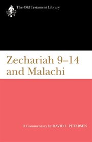 Zechariah 9-14 and Malachi : a commentary cover image