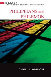 Philippians and Philemon : Belief: A Theological Commentary on the Bible cover image