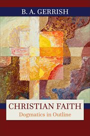 Christian faith : dogmatics in outline cover image
