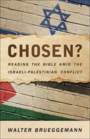 Chosen? : Reading the Bible Amid the Israeli-Palestinian Conflict cover image