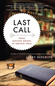 Last Call : From Serving Drinks to Serving Jesus cover image
