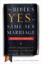 The Bible's Yes to Same-Sex Marriage : An Evangelical's Change of Heart cover image