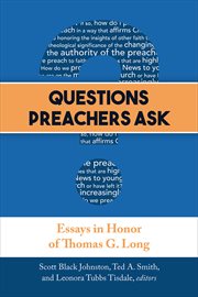 Questions Preachers Ask : Essays in Honor of Thomas G. Long cover image