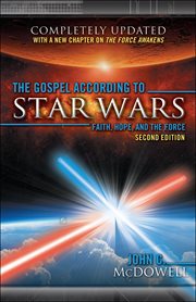 The Gospel according to Star Wars : Faith, Hope, and the Force cover image