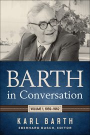 Barth in Conversation, Volume 1 : 1959-1962 cover image