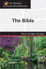 Six Themes in the Bible Everyone Should Know cover image