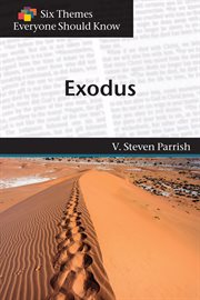 Six Themes in Exodus Everyone Should Know cover image