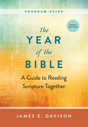 The year of the bible program guide : a guide to reading scripture together cover image