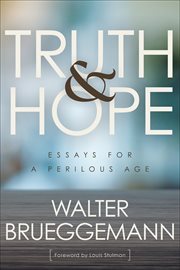 Truth and Hope : Essays for a Perilous Age cover image