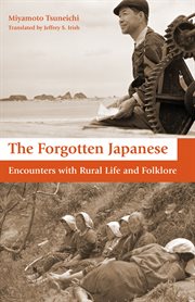 The forgotten Japanese: encounters with rural life and folklore cover image