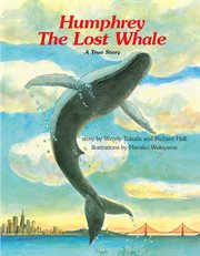 Humphrey, the lost whale : a true story cover image