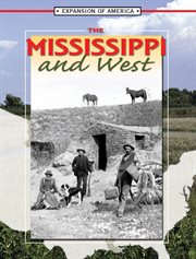 The Mississippi and West The Mississippi and West