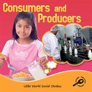 Consumers and Producers Consumers and Producers