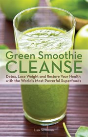 Green Smoothie Cleanse Green Smoothie Cleanse