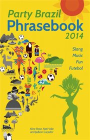 Party Brazil Phrasebook 2014 Party Brazil Phrasebook 2014