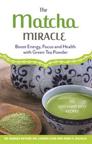 The Matcha Miracle The Matcha Miracle
