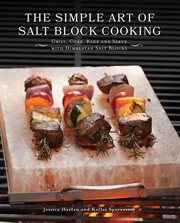 The Simple Art Of Salt Block Cooking The Simple Art Of Salt Block Cooking