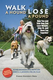 Walk a hound, lose a pound : how you and your dog can lose weight, stay fit, and have fun together cover image