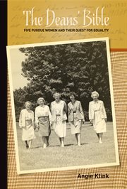 The deans' bible. Five Purdue Women and Their Quest for Equality cover image
