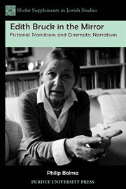 Edith bruck in the mirror. Fictional Transitions and Cinematic Narratives cover image