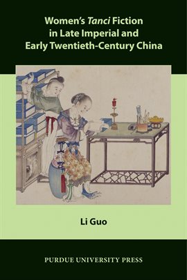 Cover image for Women's Tanci Fiction in Late Imperial and Early Twentieth-Century China