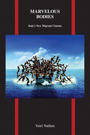 Marvelous bodies. Italy's New Migrant Cinema cover image