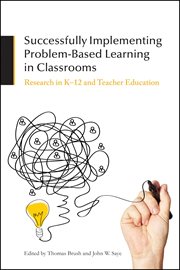 Successfully implementing problem-based learning in classrooms : research in K-12 and teacher education cover image