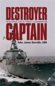 Destroyer Captain : Lessons of a First Command cover image