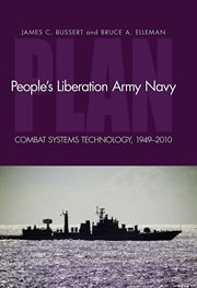 People's Liberation Army Navy : Combat System Technology, 1949-2010 cover image