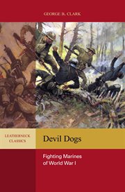 Devil Dogs : Fighting Marines of World War I cover image
