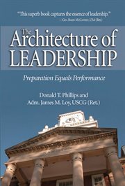 The Architecture of Leadership : Preparation Equals Performance cover image