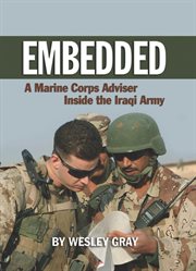 Embedded : A Marine Corps Adviser Inside the Iraqi Army cover image